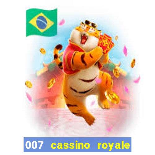 007 cassino royale filme completo em portugues